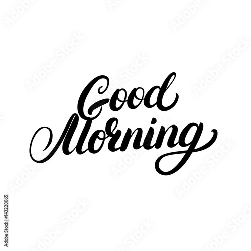 Good Morning hand written lettering.
