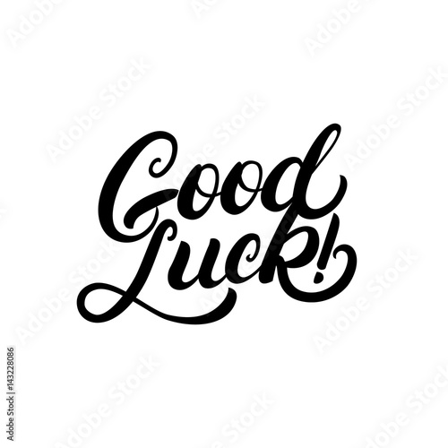 Good luck hand written lettering for congratulation, greeting card, poster.