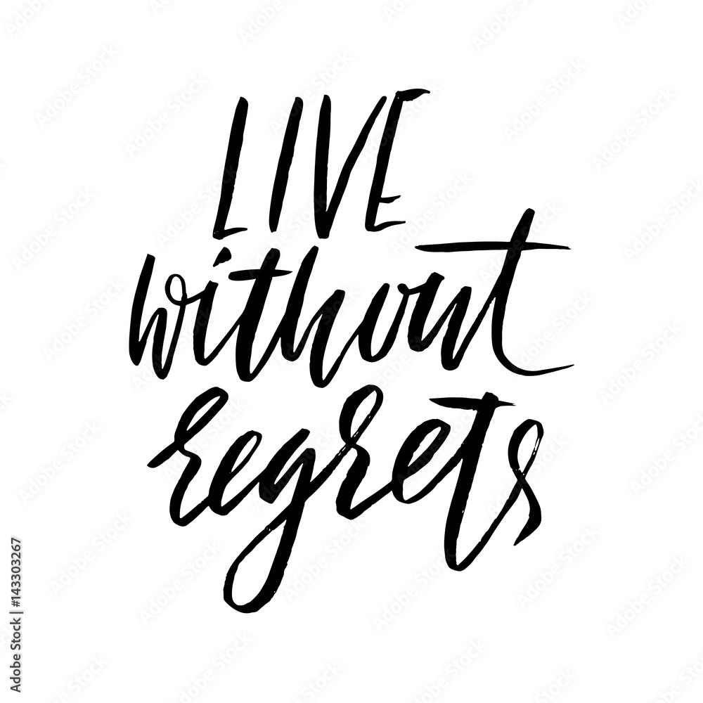 Obraz premium Life without regrets.. Hand drawn lettering. Vector typography design. Handwritten modern brush inscription.