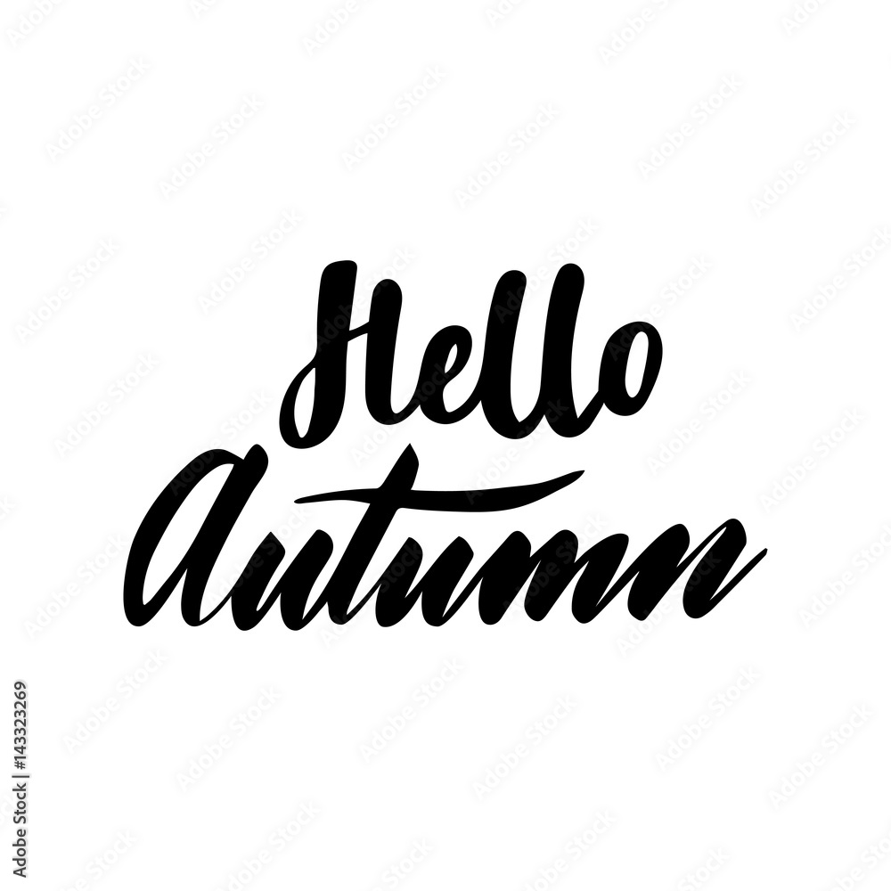 Greeting card with phrase Hello Autumn. Vector isolated illustration: brush calligraphy, hand lettering. Inspirational typography poster. For calendar, postcard, label and decor. Greeting card with phrase Hello Autumn. Vector isolated illustration: brush calligraphy, hand lettering. Inspirational typography poster. For calendar, postcard, label and decor.