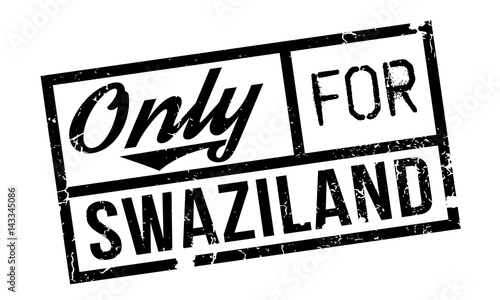 Only For Swaziland rubber stamp. Grunge design with dust scratches. Effects can be easily removed for a clean, crisp look. Color is easily changed.