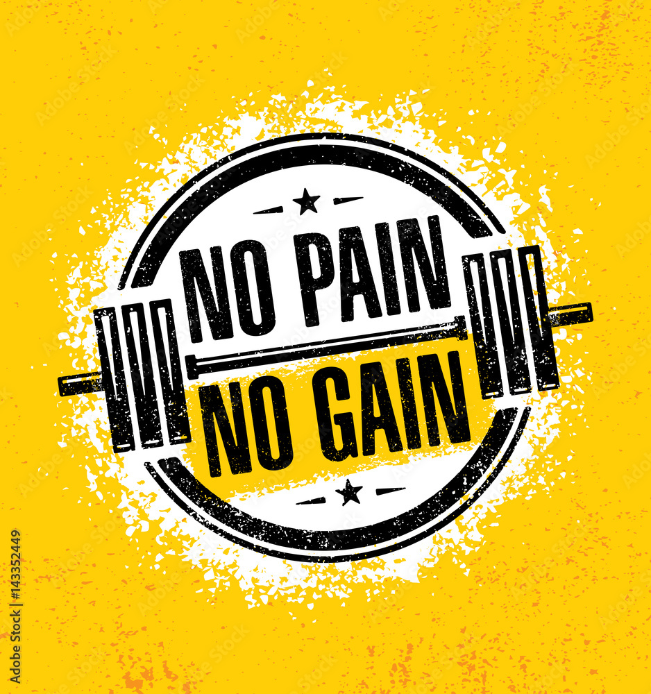 No Pain No Gain. Inspiring Workout and Fitness Gym Motivation Quote