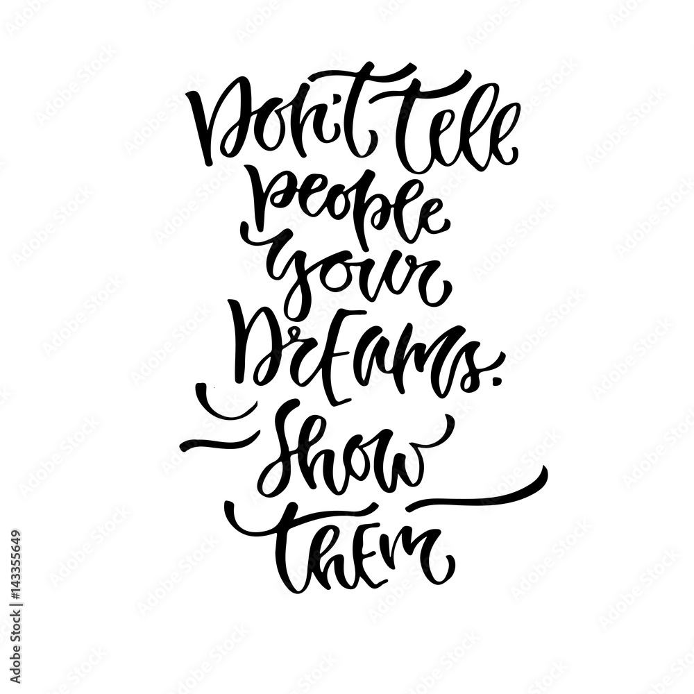 Modern vector lettering. Inspirational hand lettered quote for wall poster. Printable calligraphy phrase Modern vector lettering. Inspirational hand lettered quote for wall poster. Printable calligraphy phrase