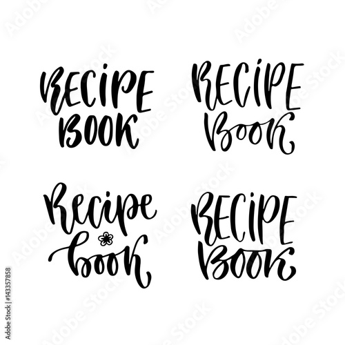 Modern vector lettering. Recipe book cover