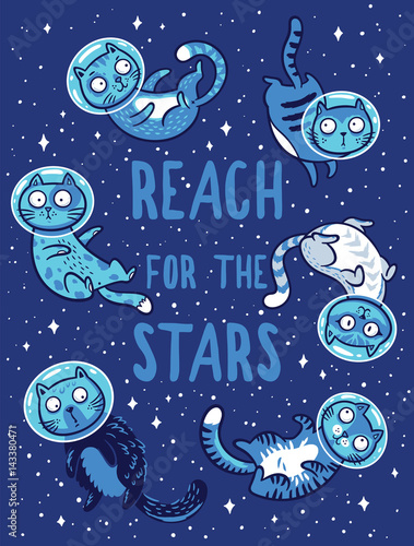 Vector print with cats in space. Reach for the stars