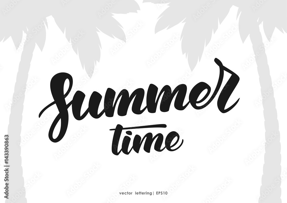 Naklejka premium Handwritten lettering quote of Summer time with silhouette of palm trees on white background.