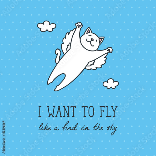 I want to fly. Doodle illustration of cute white cat flying in the sky. Vector card