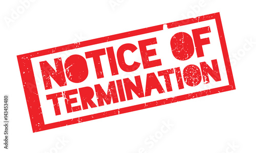 Notice Of Termination rubber stamp. Grunge design with dust scratches. Effects can be easily removed for a clean, crisp look. Color is easily changed.