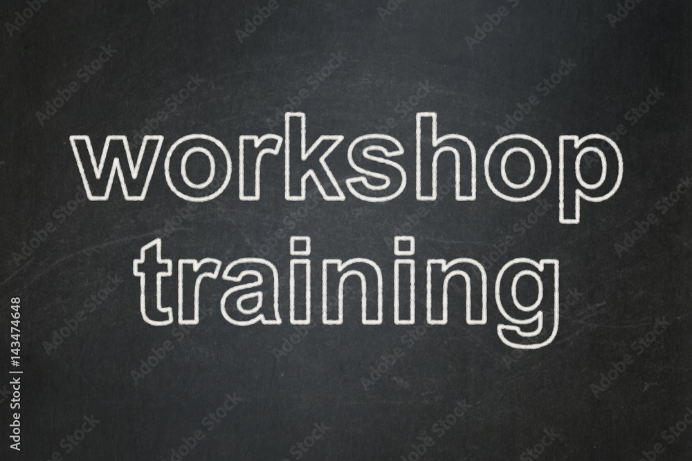 Education concept: Workshop Training on chalkboard background Education concept: Workshop Training on chalkboard background