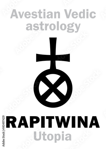Astrology Alphabet: RAPITWINA (Utopia), Avestian vedic astral faraway tellurian planet. Hieroglyphics character sign (single symbol).