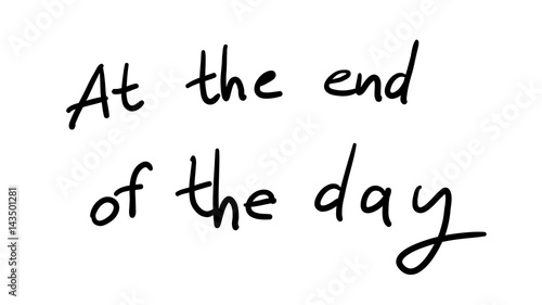 Business Buzzword: at the end of the day - vector handwritten phrase