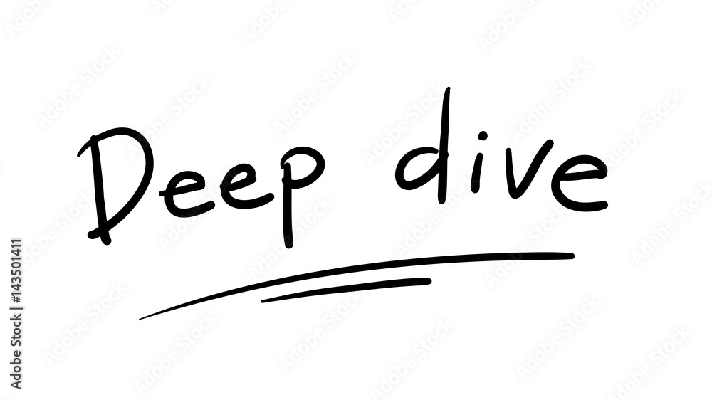 Business Buzzword: deep dive - vector handwritten phrase Business Buzzword: deep dive - vector handwritten phrase