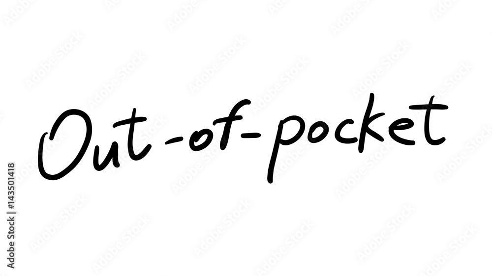 Business Buzzword: out of pocket - vector handwritten phrase Business Buzzword: out of pocket - vector handwritten phrase