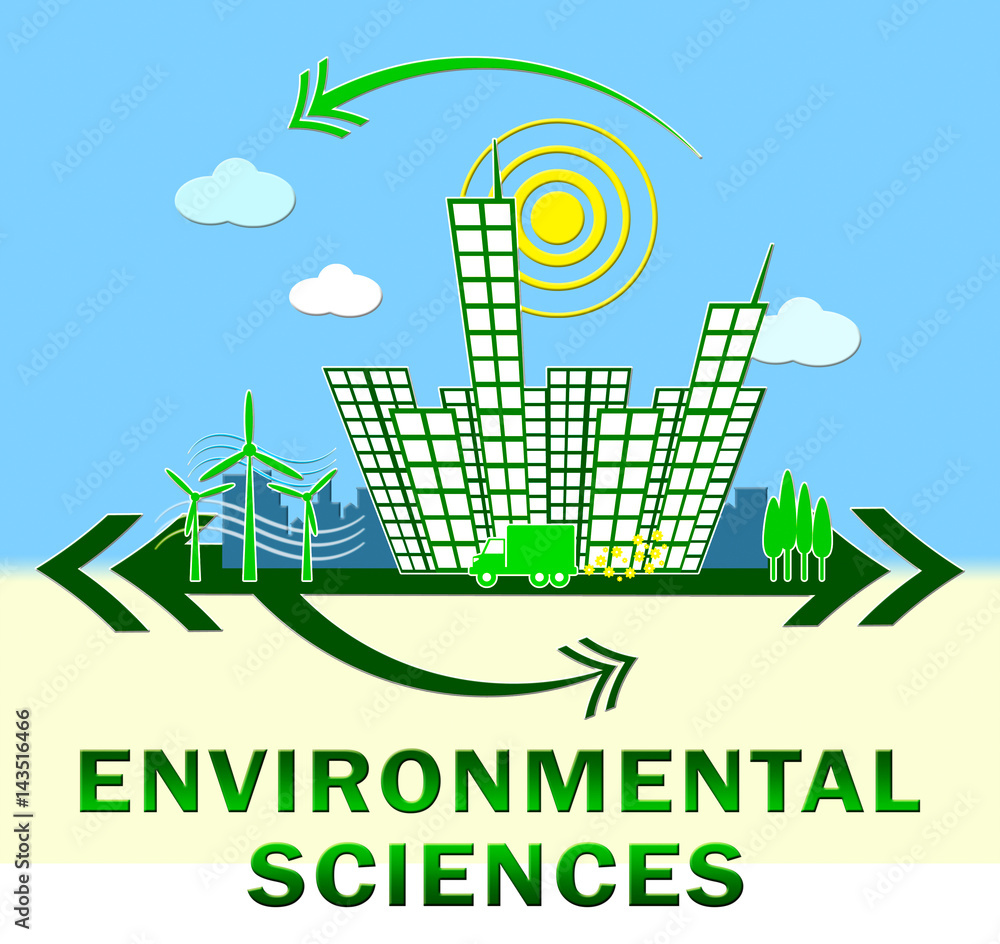 Environmental Sciences Showing Eco Science 3d Illustration Environmental Sciences Showing Eco Science 3d Illustration