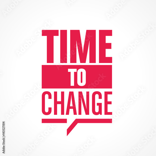 time to change