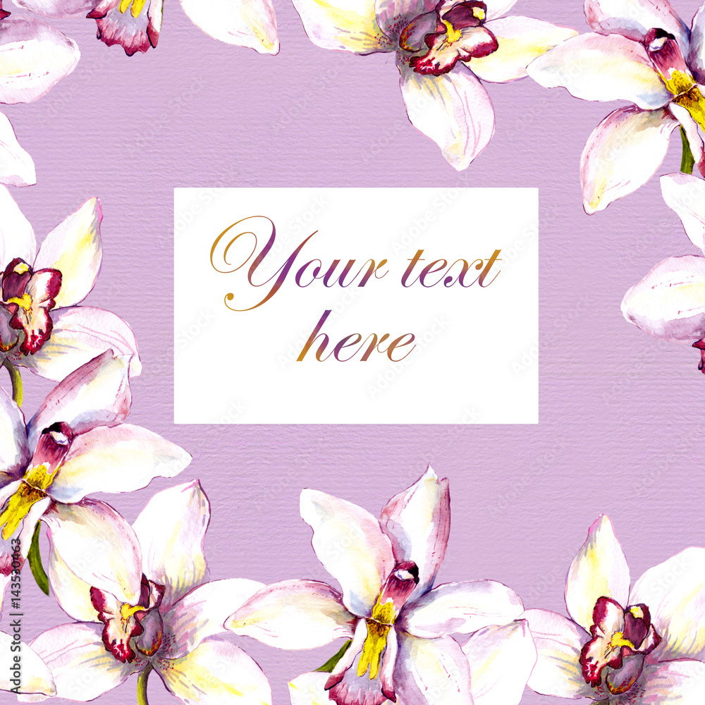 Floral postcard - white orchid flower and text space. Hand painted aquarell drawing
