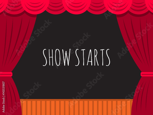 Vector image of theatre stage with curtain and dark scenery, with text for posters presentation. Banner show begins in the background of the stage