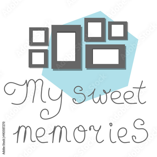 Photo frames with hand drown lettering. Vector vintage Illustrat
