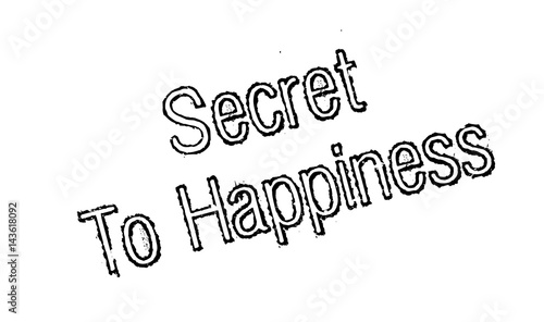 Secret To Happiness rubber stamp. Grunge design with dust scratches. Effects can be easily removed for a clean, crisp look. Color is easily changed.