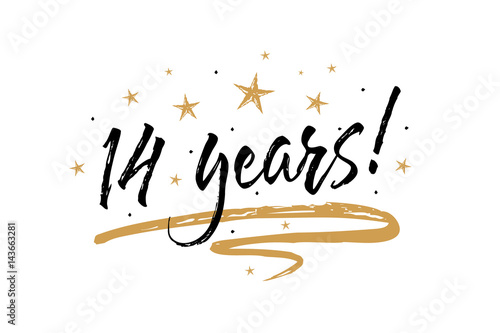 14 years card. Beautiful banner greeting scratched calligraphy text word gold stars. Hand drawn invitation T-shirt print design. Handwritten modern brush lettering white background isolated vector