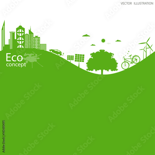 Environmentally friendly world.