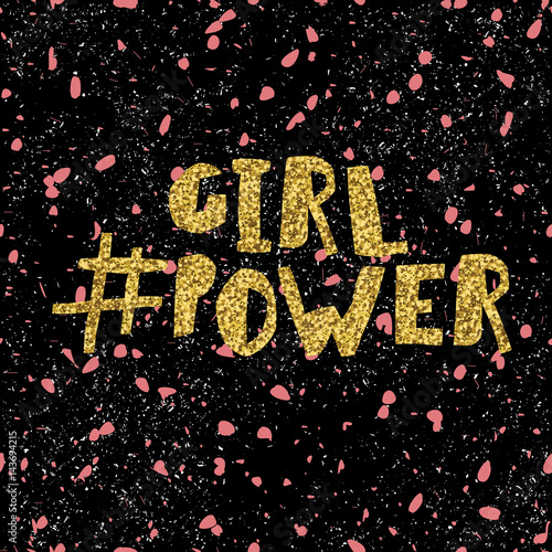 Girl power quote, feminism slogan. Golden glitter inscription for T-shirts, posters and wall art. Chaotic pink and white particles seamless pattern on black background.