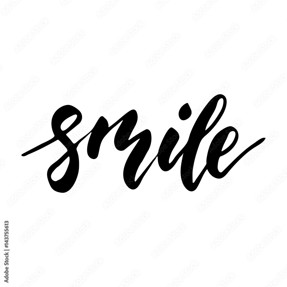Smile - inspirational lettering design Smile - inspirational lettering design