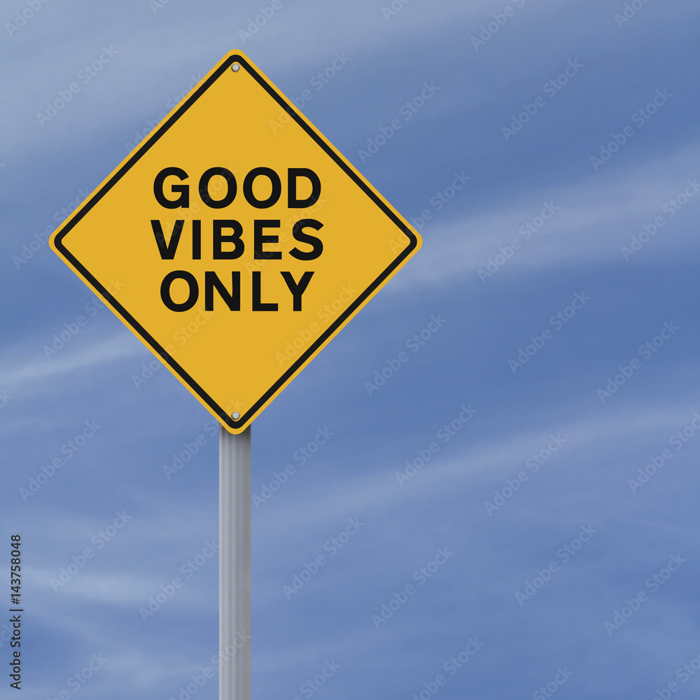 Good Vibes Only
