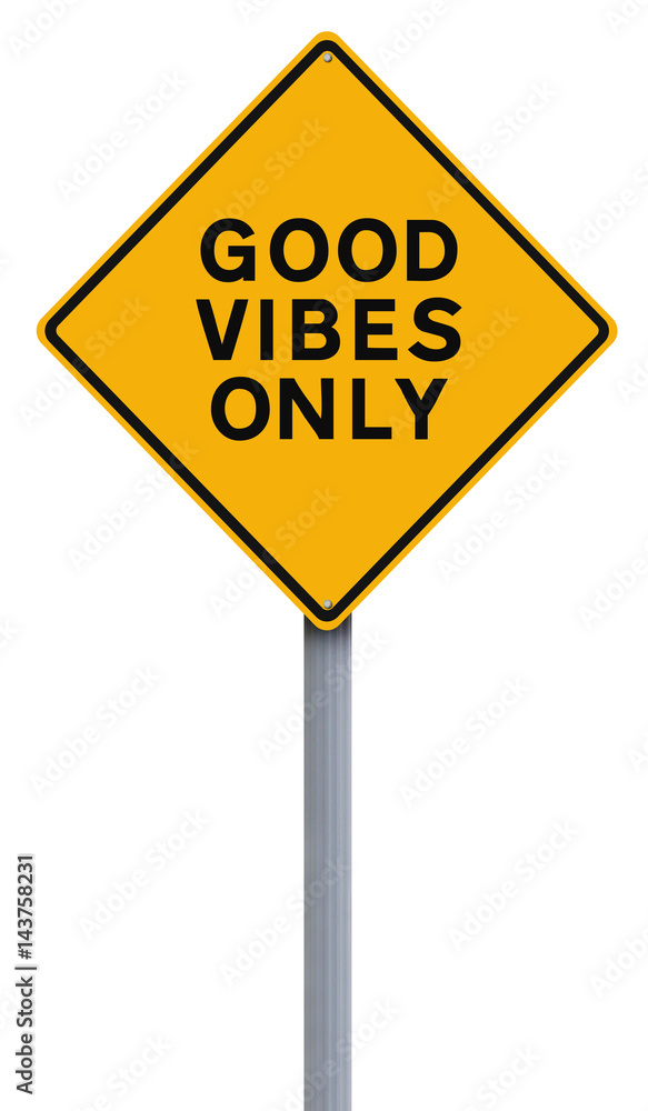 Good Vibes Only
