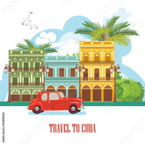 Cuba attraction and sights - travel postcard concept. Vector illustration with traditional Cuban architecture, colourful buildings, car, guitar, cigars, cocktail, flag. Design elements for poster.