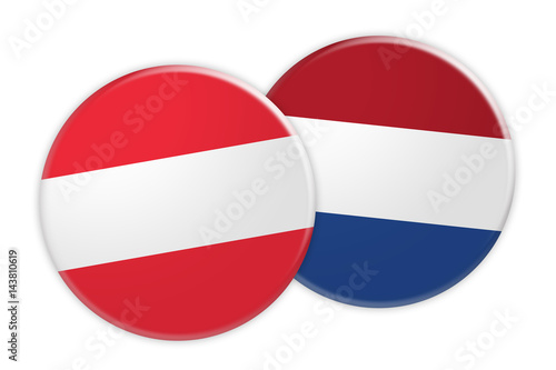News Concept: Austria Flag Button On Netherlands Flag Button, 3d illustration on white background
