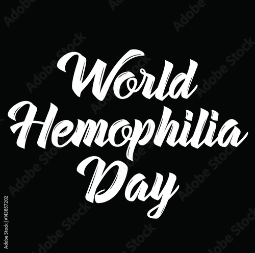 world hemophilia day, text design. Vector calligraphy. Typography poster.