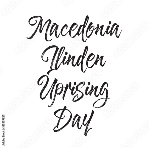 macedonia ilinden uprising day, text design. Vector calligraphy. Typography poster.