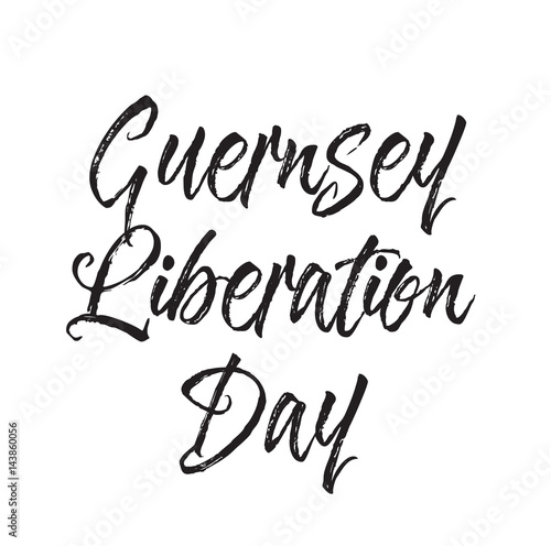 guernsey liberation day, text design. Vector calligraphy. Typography poster.