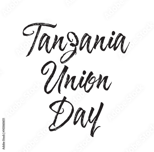 tanzania union day, text design. Vector calligraphy. Typography poster.