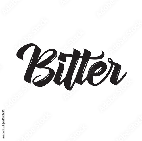 bitter, text design. Vector calligraphy. Typography poster.