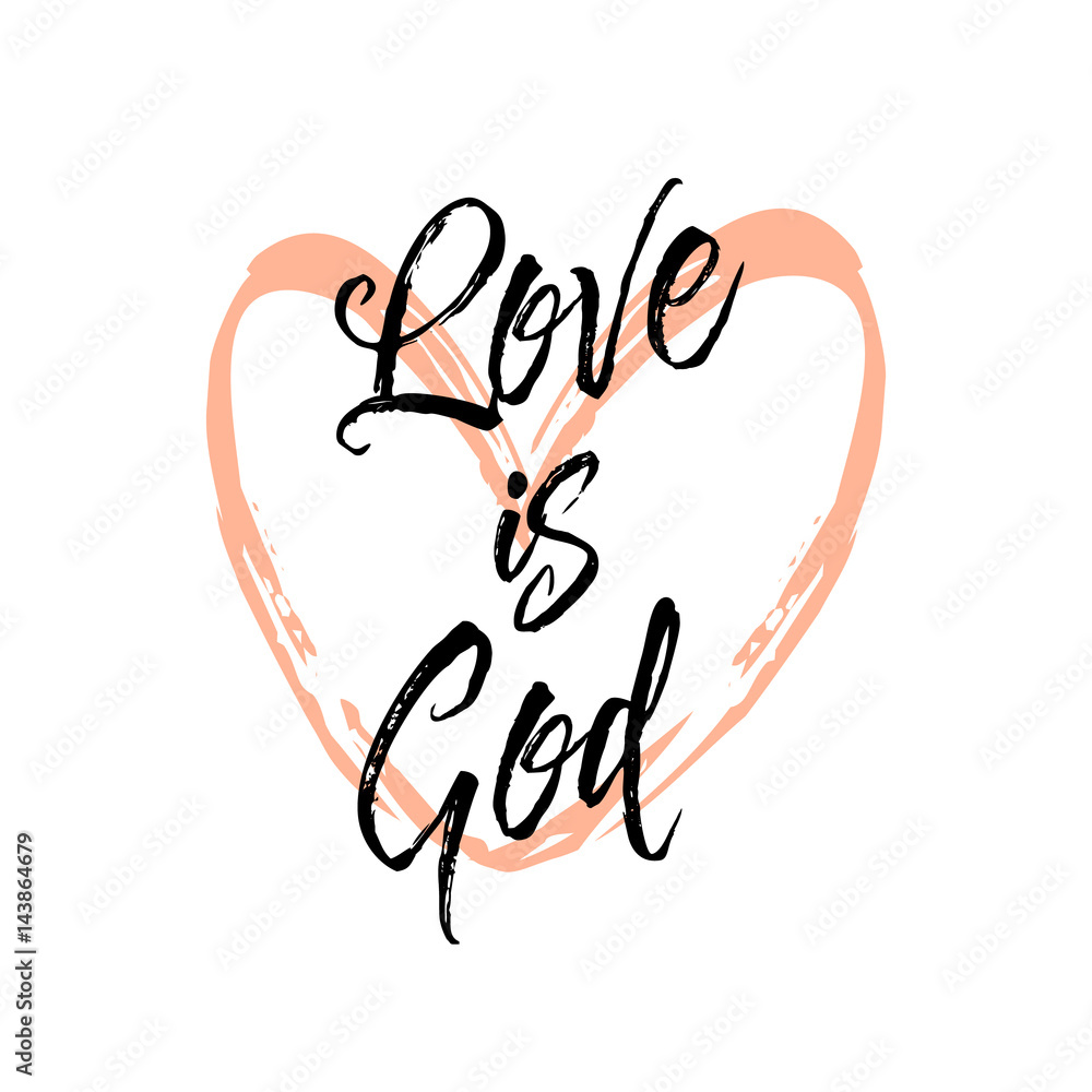 Love Is God. Beautiful greeting card poster scratched calligraphy black  text word. Handwritten pink heart design. Hand drawn modern brush lettering  white background T-shirt print Stock Vector | Adobe Stock