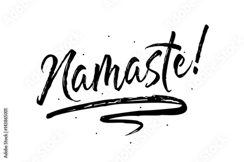 Beautiful greeting lettering Hand drawn namaste card poster scratched calligraphy black word. Isolated on white background. Positive quote. Modern brush calligraphy. T-shirt print