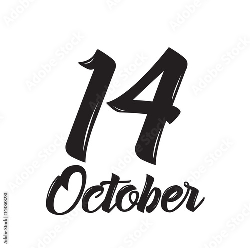 14 october, text design. Vector calligraphy. Typography poster.