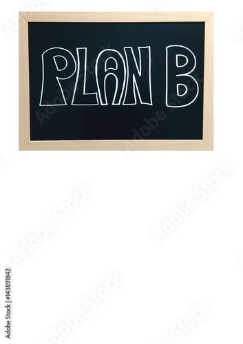 planB, piano B, lavagna con scritta