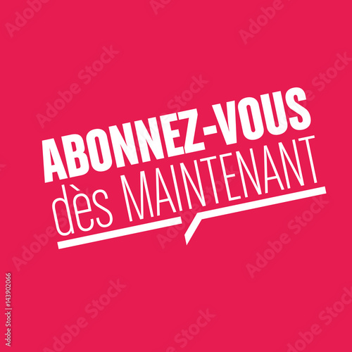 abonnez nous dès maintenant
