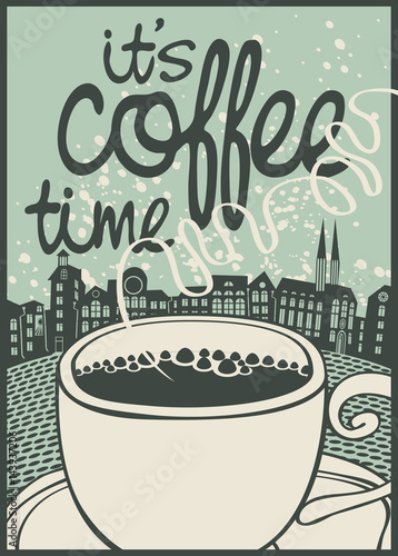 vector banner with a cup of coffee and inscription it's coffee time on background of old town in retro style