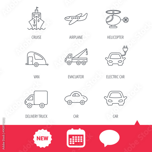 Transportation icons. Car, ship and truck linear signs. Airplane, helicopter and evacuator flat line icons. New tag, speech bubble and calendar web icons. Vector