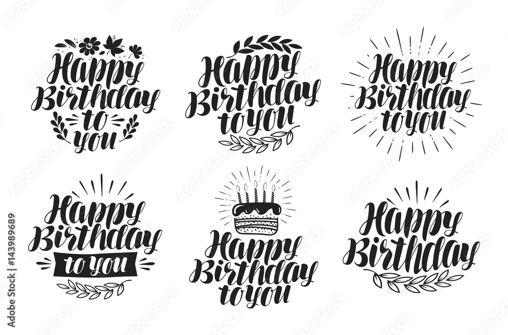 Fototapeta premium Happy birthday to you, label set. Holiday, birth day icon. Lettering, calligraphy vector illustration