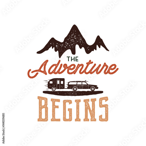 Vintage adventure Hand drawn label design. "The Adventure Begins" sign and outdoor activity symbols - mountains, rv trailer. Monochrome. Isolated on white background. Vector letterpress effect