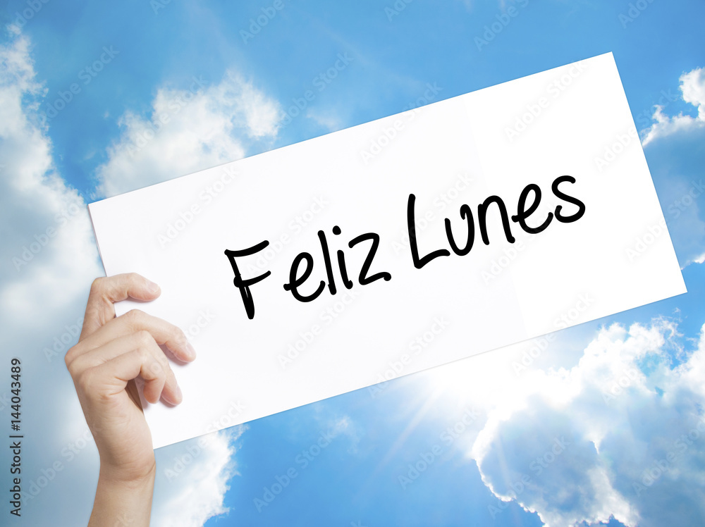 Feliz Lunes Happy Monday In Spanish Sign On White Paper Man Hand