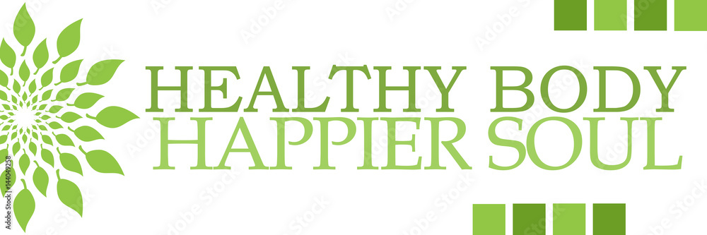 Healthy Body Happier Soul Green Leaves Circular Horizontal Healthy Body Happier Soul Green Leaves Circular Horizontal