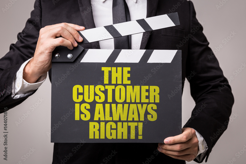 Obraz premium The Customer is Always Right