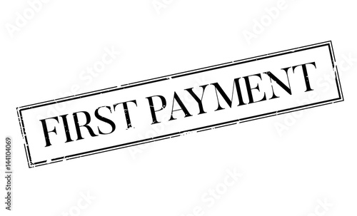 First Payment rubber stamp. Grunge design with dust scratches. Effects can be easily removed for a clean, crisp look. Color is easily changed.