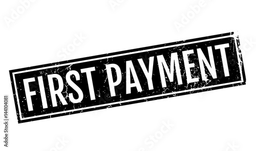 First Payment rubber stamp. Grunge design with dust scratches. Effects can be easily removed for a clean, crisp look. Color is easily changed.